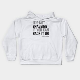 It's not bragging if you can back it up. Muhammad Ali Kids Hoodie